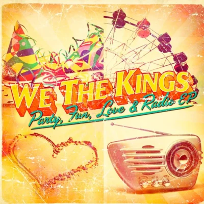 We The Kings party, fun, love radio