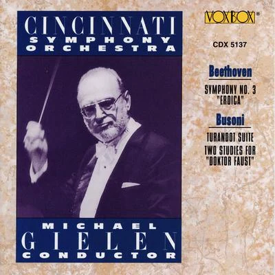 Cincinnati Symphony Orchestra Beethoven: Symphony No. 3 Eroica - Busoni: Turandot Suite & 2 Studien zu Doktor Faust