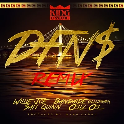 King Cydal DF N$ (remix) [feat. San Quinn, cell用CE錄, Willie Joe, ban帶的] - single