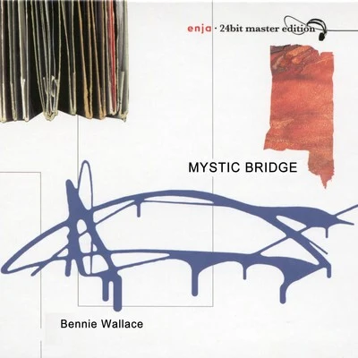 Bennie Wallace Enja 24-Bit Master Edition: Mystic Bridge