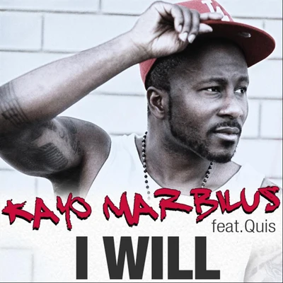 Kayo Marbilus/Quis I Will (feat. Quis)