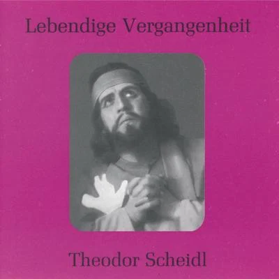 Theodor Scheidl Lebendige Vergangenheit - Theodor Scheidl