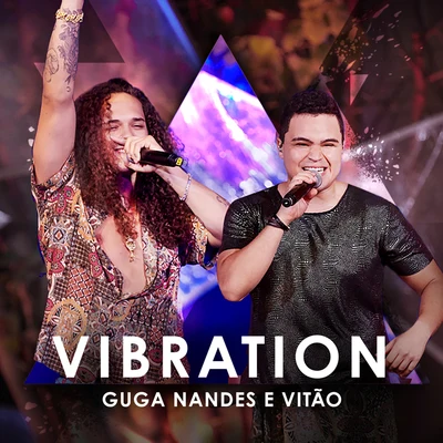 Vitão/Guga Nandes Vibration (Ao Vivo)