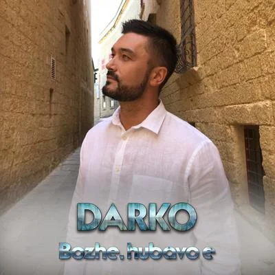 Darko Bozhe, hubavo e