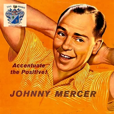 Johnny Mercer Accentuate the Positive