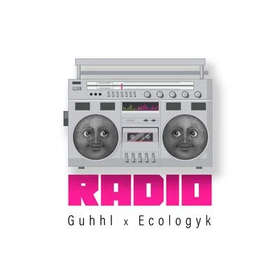 Ecologyk/Guhhl/Guhhl & Ecologyk Radio