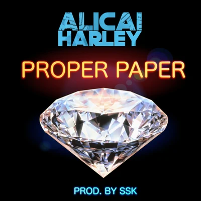 Alicai Harley Proper Paper