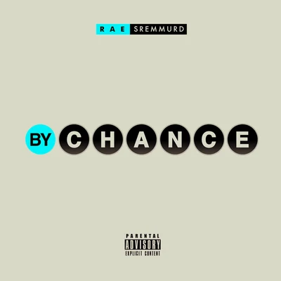 Rae Sremmurd By Chance