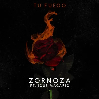 Zornoza/Jose Macario Tu Fuego (feat. Jose Macario)