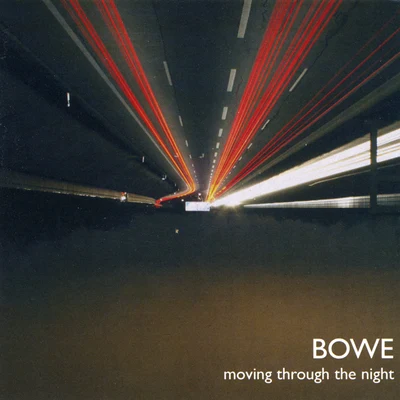 Bowe Moving through the Night