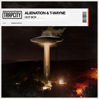 Alienation/T-Wayne Hot Box