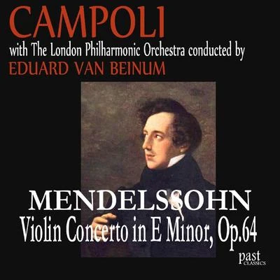 Alfredo Campoli Mendelssohn: Violin Concerto in E minor, Op. 64