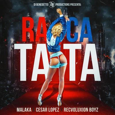 Malaka/César López/Recvoluxion Boyz Ra-ca-ta-ta