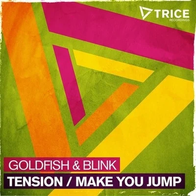 Goldfish &amp; Blink Tension Make You Jump