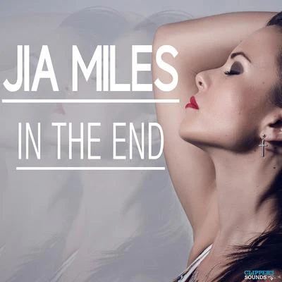 Jia Miles In the End