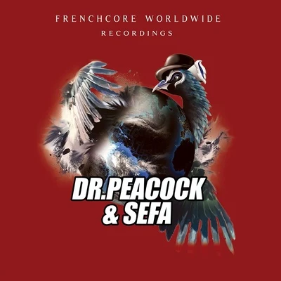 Sefa/Dr. Peacock Frenchcore Worldwide 05