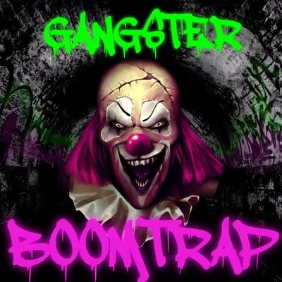 GANGSTER Boomtrap