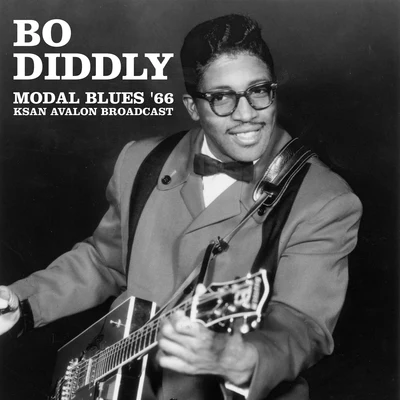 Bo Diddley Modal Blues 66 (Live KSAN Avalon Broadcast (Remastered))