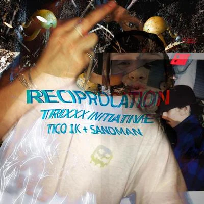 TRIXXX Initiative/Tico_1k/Sandman Reciprocation (feat. Tico_1k & Sandman)