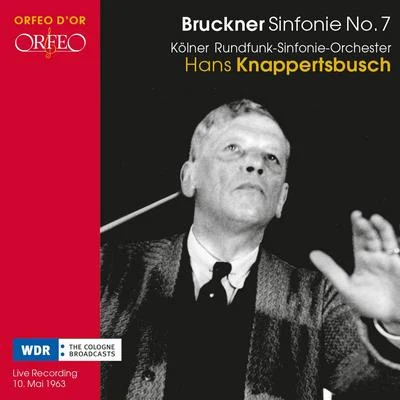 WDR Sinfonieorchester Köln Bruckner: Symphony No. 7 in E Major, WAB 107 (1885 Version, Ed. A. Gutmann)