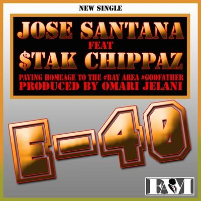 Jose Santana E-40 (feat. $tak Chippaz) - Single