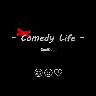 SoulColin 喜劇人生（Prod by T.A. &FaunmU）