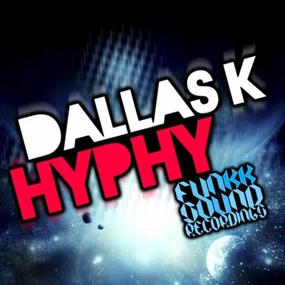 DallasK Hyphy