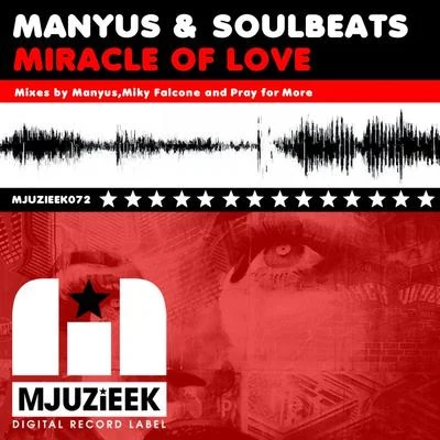 Manyus Miracle Of Love