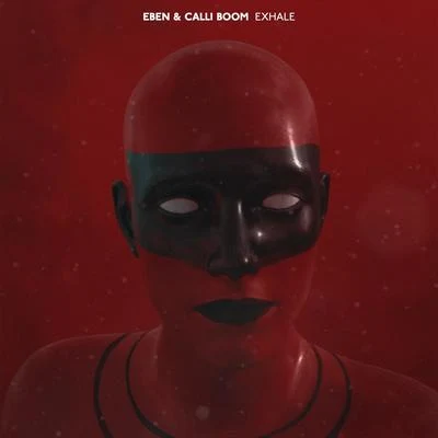 EBEN/Calli Boom Exhale