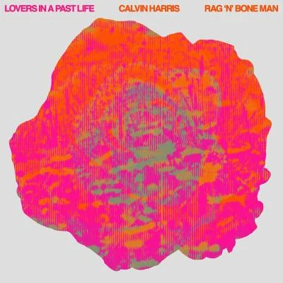 Rag&#x27;N&#x27;Bone Man/Calvin Harris Lovers In A Past Life