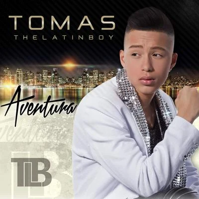 Tomas the Latin Boy Aventura