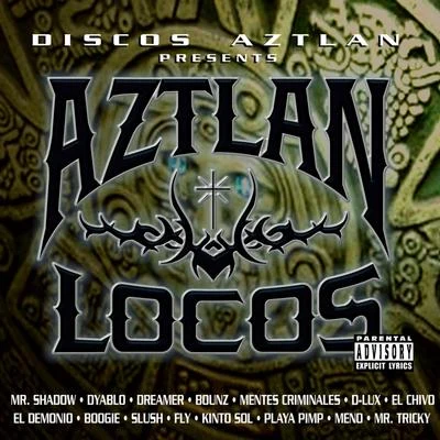 Mr. Shadow Aztlan Locos