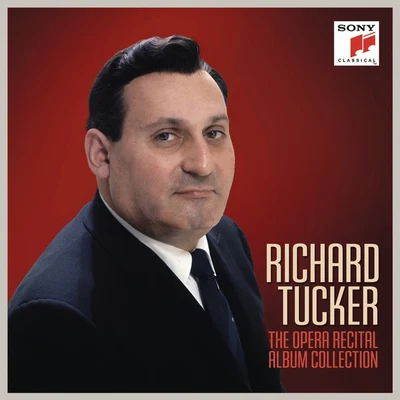 Richard Tucker Richard Tucker: The Opera Recital Album Collection