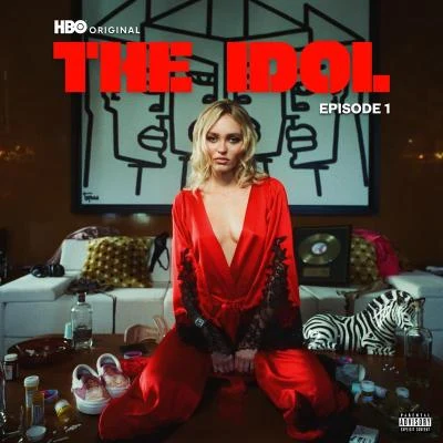 The Weeknd/Mike DEan/Lily-Rose Depp The Idol Episode 1 (Music from the HBO Original Series)