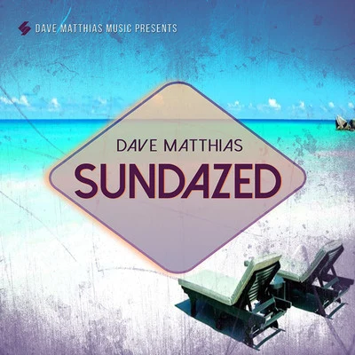 Dave Matthias Sundazed