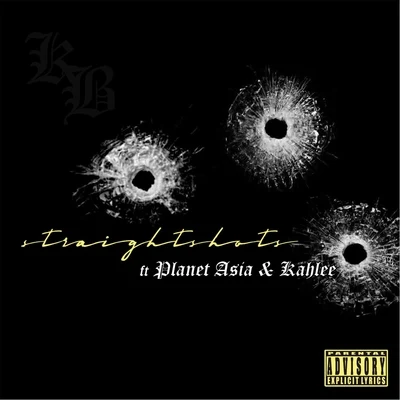 Planet Asia/Karmic Basis/Kahlee Straight Shots (feat. Kahlee & Planet Asia)