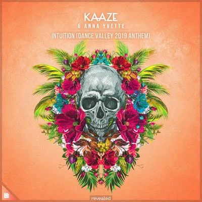 Kaaze/Anna Yvette Intuition (Dance Valley 2019 Anthem)