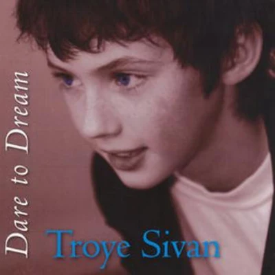 Troye Sivan Dare To Dream