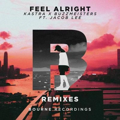 KASTRA Feel Alright (Remixes)