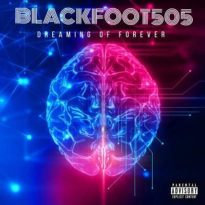 Blackfoot505 Dreaming of Forever