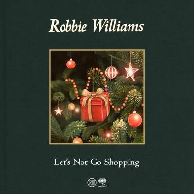 Robbie Williams Let's Not Go Shopping