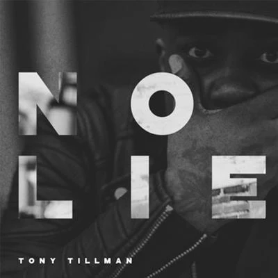 Tony Tillman No Lie