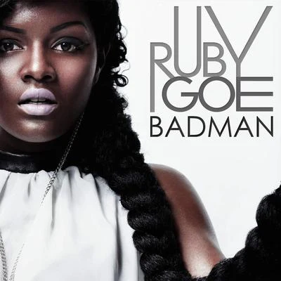 Ruby Goe Badman (Radio Edit)