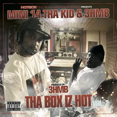 Mini 14 tha Kid/3hmb Tha Box Iz Hot, Vol. 2