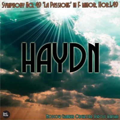 Moscow Chamber Orchestra Haydn: Symphony No. 49 'La Passione' in F minor, Hob.I:49