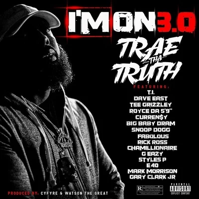 Trae Tha Truth Im On 3.0