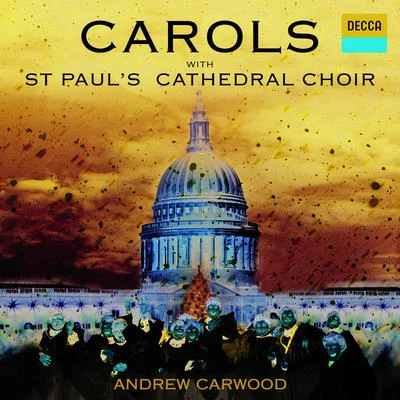 Andrew Carwood/St Pauls Cathedral Choir Carols With St. Pauls Cathedral Choir