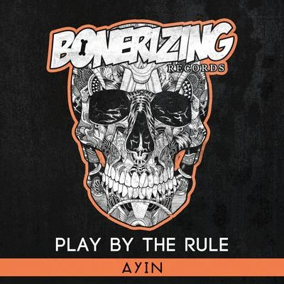 Ayin Play By The Rule