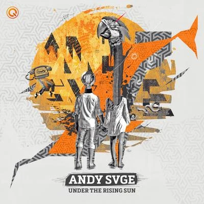 ANDY SVGE Under The Rising Sun (Extended Mix)