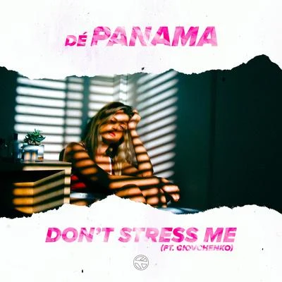 Dé Panama Dont Stress Me